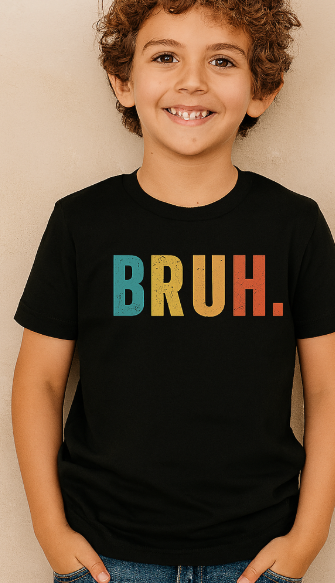 BRUH.